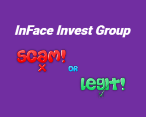 InFace Invest Group Scam Or Legit